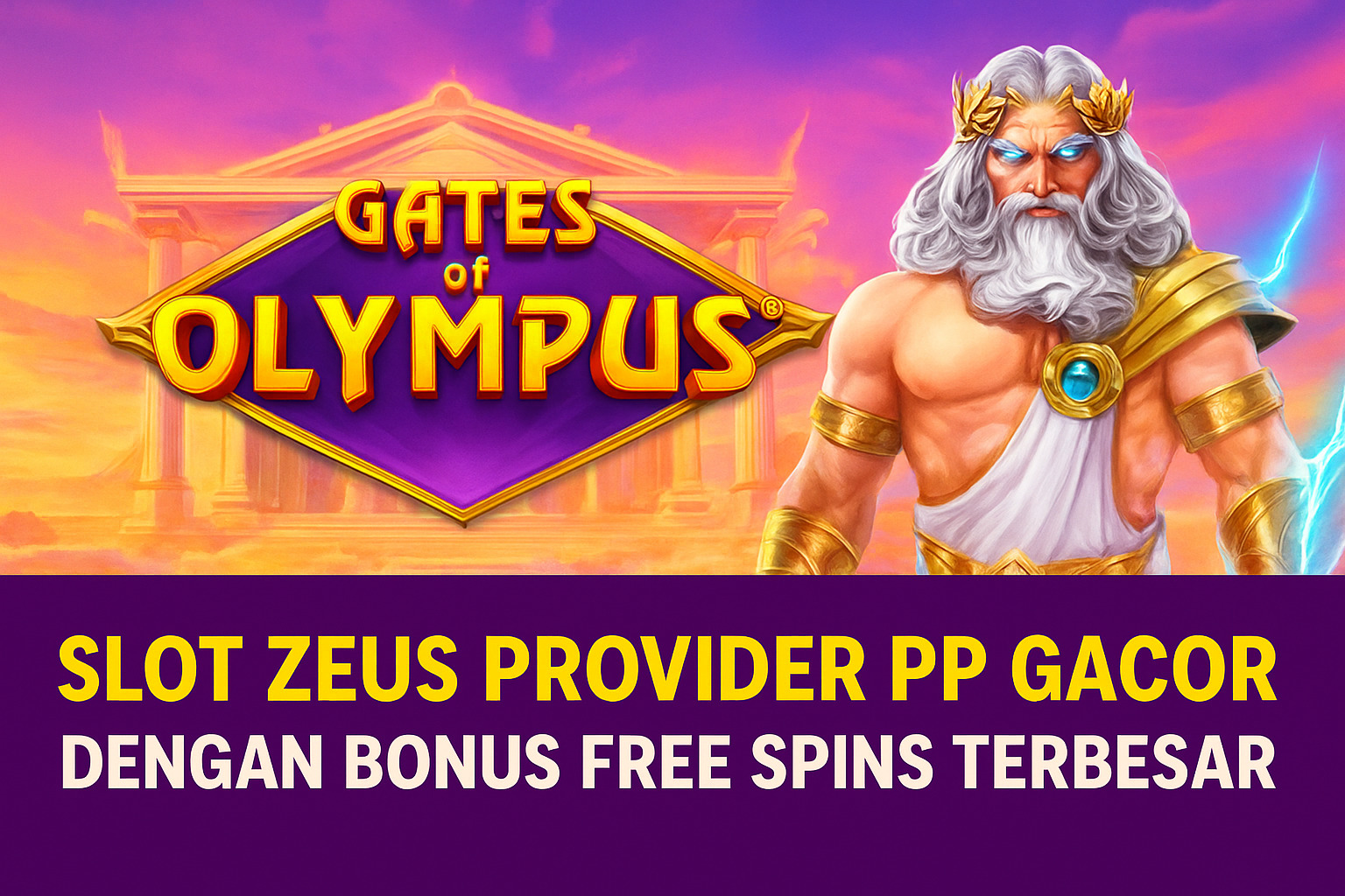 Gates of Olympus Kaisar19 Slot Zeus Provider PP Gacor dengan Bonus Free Spins Terbesar